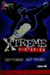 X Games Xtreme Mystery # 1: Deep Powder, Deep Trouble de Laban Hill - 1998-05-07