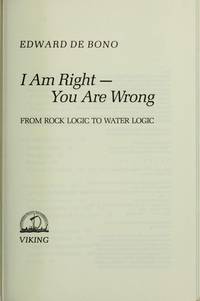cover of I AM RIGHT -- YOU ARE WRONG. From Rock Logic to Water Logic