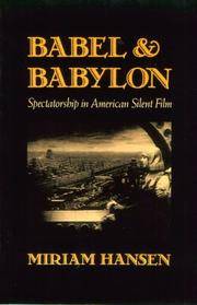 Babel and Babylon: Spectatorship in American Silent Film