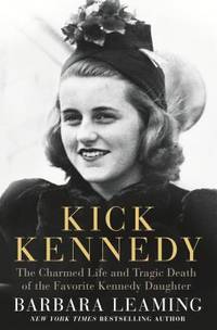 The Charmed Life and Tragic Death of the Favorite Kennedy Daughter [Hardcover] [Apr 12, 2016] Leaming, Barbara