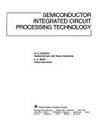 Semidconductor Integrated Circuit Processing Technology by Runyan, W.R. and Bean, K.E - 1990