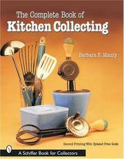The Complete Book of Kitchen Collecting (Schiffer Book for Collectors)