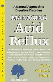 Managing Acid Reflux: Complementary Treatments for Indigestion and Other Digestive Disorders (Woodland Health Series) Udall, Kate Gilbert by Udall, Kate Gilbert - 2001-06-01