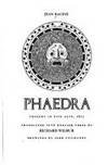 PHAEDRA; Tragedy in five acts, 1677. Translated into English verse by Richard Wilbur, drawings by Igor Tulipanov