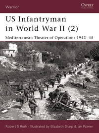 US Infantryman in World War II (2): Mediterranean Theater of Operations 1942â45...