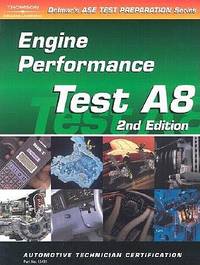 ASE Test Prep Series -- Automobile (A8): Automotive Engine Performance
