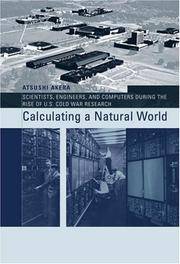 Calculating a Natural World: Scientists, Engineers, and Computers During the Rise of U.S. Cold...