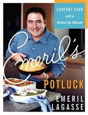 Emeril's Potluck: Comfort Food with a Kicked-Up Attitude