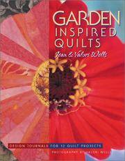Garden-Inspired Quilts: Design Journals for 12 Quilt Projects