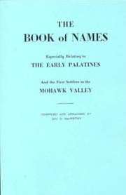 The Book of Names: Especially Relating to the Early Palatines and the First Settlers in the...