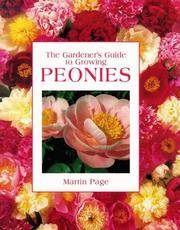 The Gardener&#039;s Guide to Growing Peonies by Page, Martin - 1997