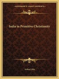 INDIA IN PRIMITIVE CHRISTIANITY