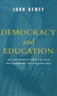 Democracy And Education by Dewey, John - 2/1/1997 12:00:00 AM