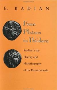 From Plataea to Potidaea : Studies in the History and Historiography of the Pentecontaetia