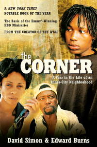 The Corner: A Year in the Life of an Inner-City Neighborhood by Simon, David