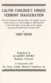 CALVIN COOLIDGE'S UNIQUE VERMONT INAUGURATION - THE SWEARING IN OF 'SILENT CAL' -AMERICA'S 30TH...