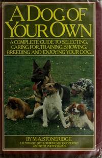 A Dog of Your Own by Stoneridge, M. A - 1979