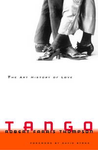 Tango: The Art History of Love by Thompson, Robert Farris