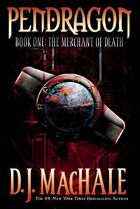 The Merchant of Death (Pendragon Series #1) by D.J. MacHale