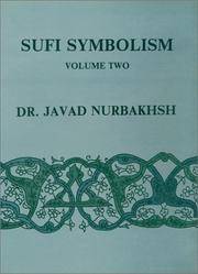 Sufi Symbolism: The Nurbakhsh Encyclopedia of Sufi Terminology, Vol. II: Love, Lover, Beloved, Allusions and Metaphors by Dr. Javad Nurbakhsh - 1987-06-01