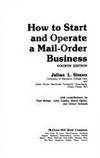 HOW TO START AND OPERATE A MAIL-ORDER BUSINESS by Simon, Julian L