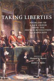 Taking Liberties: Problems of a New Order From the French Revolution to Napoleon