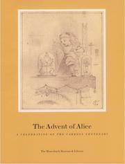 The Advent of Alice: A Celebration of the Carroll Centenary: An Exhibition at the Rosenbach Museum &amp; Library, November 24, 1998-March 14, 1999 by Diane Wagoner  Donald Rackin - 1/1/1999