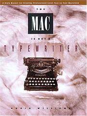 The Mac is Not a Typewriter: A Style Manual for Creating Professional-Level Type on Your Macintosh