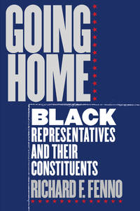 cover of Going Home : Black Representatives and Their Constituents