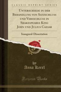 Unterschiede in Der Behandlung Von Satzschluss Und Versschluss in Shakespeares King John Und...