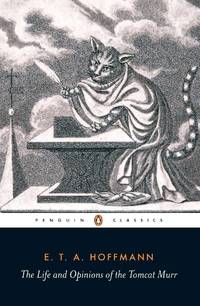image of The Life and Opinions of the Tomcat Murr (Penguin Classics)