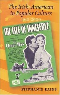 THE IRISH-AMERICAN IN POPULAR CULTURE 1945 - 2000.