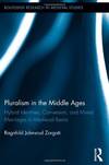 PLURALISM IN THE MIDDLE AGES : HYBRID IDENTITIES, CONVERSION, AND MIXED MARRIAGES IN MEDIEVAL IBERIA (ROUTLEDGE RESEARCH IN MEDIEVAL STUDIES ; 2)