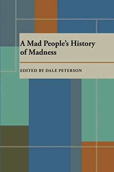 A Mad People's History of Madness.