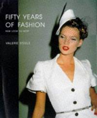 Fifty Years of Fashion ; New Look to Now