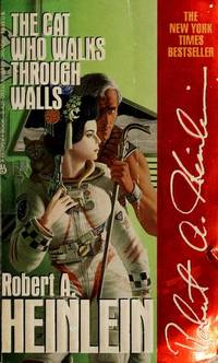 The Cat Who Walks Through Walls by Robert A. Heinlein - 1986-11-01