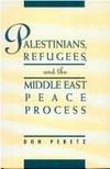 Palestinians, Refugees, and the Middle East Peace Process: The Role of Mediation