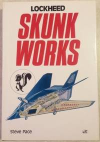 Lockheed Skunk Works by Pace, Steve