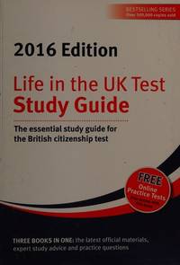 Life in the UK Test : The Essential Study Guide for the British Citizenship Test