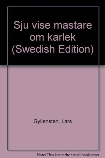 SJU VISE MÄSTARE OM KÄRLEK.