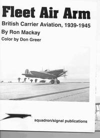 Fleet Air Arm: British Carrier Aviation, 1939-1945