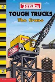 The Crane ( Tonka Tough Trucks )