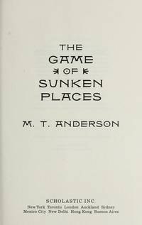 The Game of Sunken Places [Hardcover] by Anderson, M. T