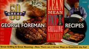 50 Great George Foreman Recipes - Lean Mean Fat Reducing Grilling Machine & Lean Mean Contact...