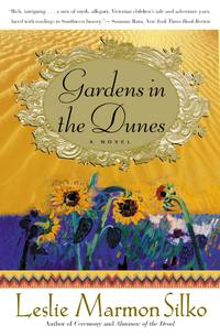 GARDENS IN THE DUNES: A Novel