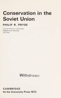 Conservation in the Soviet Union by P.R Pryde - Hardcover - 1972 - from Anybook Ltd (SKU: 8578361)