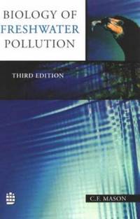 Biology of Freshwater Pollution de C. F. Mason - 1996-04