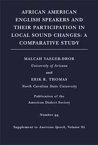 African American English Speakers and Their Participation in Local Sound Chages : A Comparative...