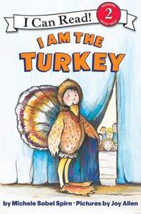 I Am the Turkey: A Humorous Thanksgiving Picture Book for Kids (Ages 4-8) About a Surprising...
