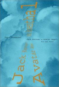 Jack Kerouac's Avatar Angel: His Last Novel